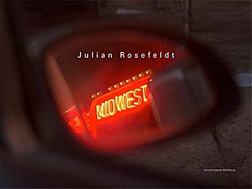 Julian Rosefeldt: Midwest (Hardcover)