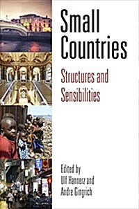 Small Countries: Structures and Sensibilities (Hardcover)