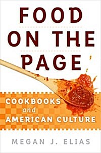 Food on the Page: Cookbooks and American Culture (Hardcover)