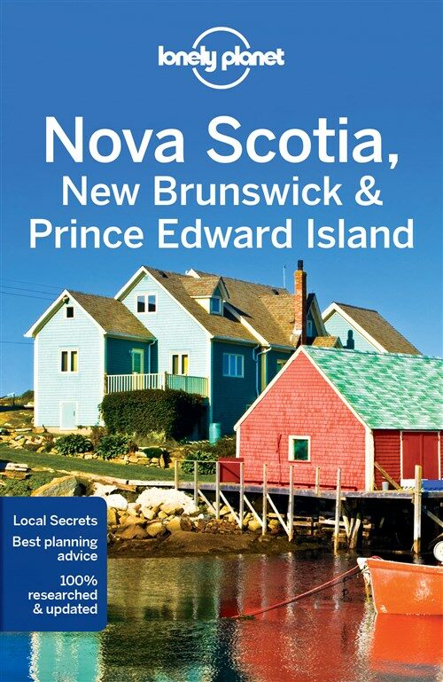Lonely Planet Nova Scotia, New Brunswick & Prince Edward Island (Paperback, 4)