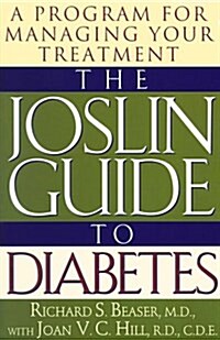 JOSLIN GUIDE TO DIABETES : A Program for Managing Your Treatment (Paperback, 1St Edition)