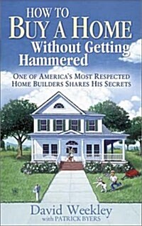 How to Buy a Home Without Getting Hammered (Hardcover, Edition Not Stated)