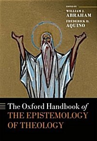 The Oxford Handbook of the Epistemology of Theology (Hardcover)