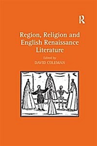 Region, Religion and English Renaissance Literature (Paperback)