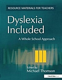 Dyslexia Included : A Whole School Approach (Hardcover)
