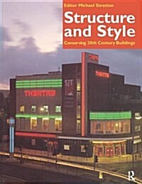 Structure and Style : Conserving Twentieth-Century Buildings (Hardcover)