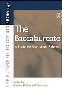 The Baccalaureate : A Model for Curriculum Reform (Hardcover)