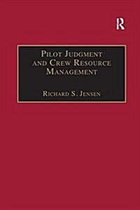 Pilot Judgment and Crew Resource Management (Paperback)