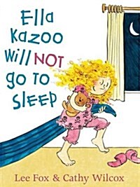 Ella Kazoo Will Not Go to Sleep (Paperback)