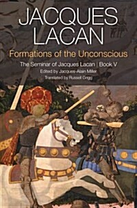 Formations of the Unconscious : The Seminar of Jacques Lacan, Book V (Hardcover)