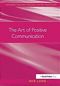 The Art of Positive Communication (Hardcover)