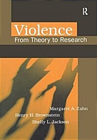 Violence : From Theory to Research (Hardcover)