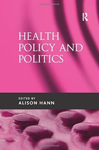 HEALTH POLICY AND POLITICS (Paperback)