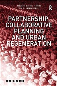 Partnership, Collaborative Planning and Urban Regeneration (Paperback)