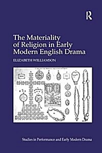 The Materiality of Religion in Early Modern English Drama (Paperback)