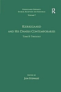 Volume 7, Tome II: Kierkegaard and His Danish Contemporaries - Theology (Paperback)
