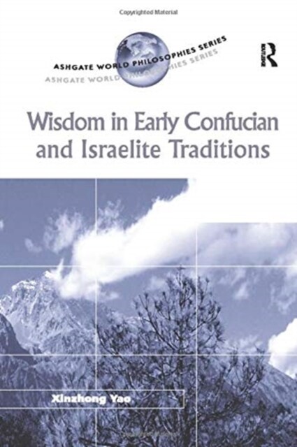 Wisdom in Early Confucian and Israelite Traditions (Paperback)
