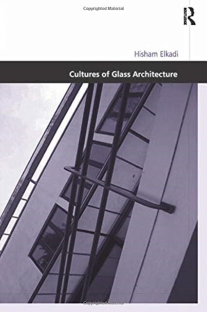 CULTURES OF GLASS ARCHITECTURE (Paperback)