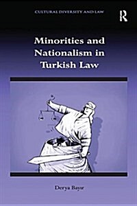 Minorities and Nationalism in Turkish Law (Paperback)