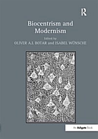 BIOCENTRISM AND MODERNISM (Paperback)