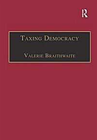 Taxing Democracy : Understanding Tax Avoidance and Evasion (Paperback)