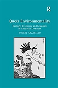 Queer Environmentality : Ecology, Evolution, and Sexuality in American Literature (Paperback)