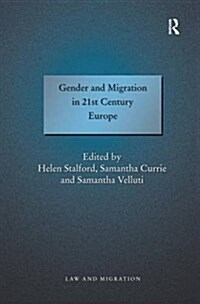 Gender and Migration in 21st Century Europe (Paperback)
