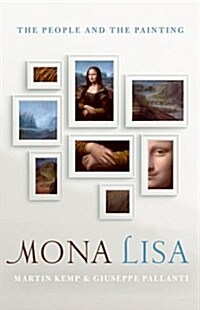 Mona Lisa : The People and the Painting (Hardcover)
