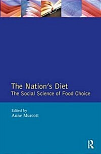 The Nations Diet : The Social Science of Food Choice (Hardcover)