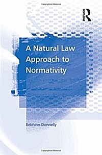 A Natural Law Approach to Normativity (Paperback)