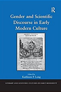 Gender and Scientific Discourse in Early Modern Culture (Paperback)