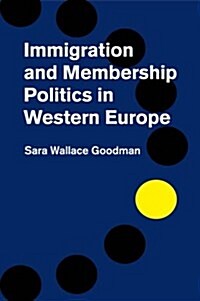 Immigration and Membership Politics in Western Europe (Paperback)