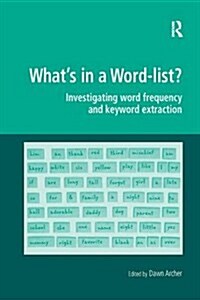 Whats in a Word-List? : Investigating Word Frequency and Keyword Extraction (Paperback)