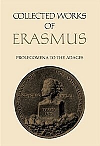 Collected Works of Erasmus: Prolegomena to the Adages (Hardcover)