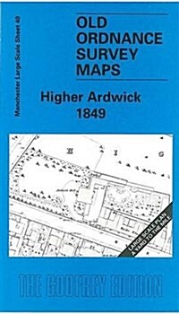 Higher Ardwick 1849 : Manchester Sheet 40 (Sheet Map, folded, Facsimile of 1849 ed)