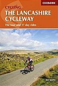 The Lancashire Cycleway : The tour and 17 day rides (Paperback, 2 Revised edition)