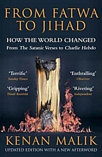 From Fatwa to Jihad : How the World Changed: The Satanic Verses to Charlie Hebdo (Paperback, Main)