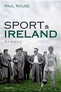 Sport and Ireland : A History (Paperback)