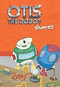 Otis the Robot Shares (Paperback)