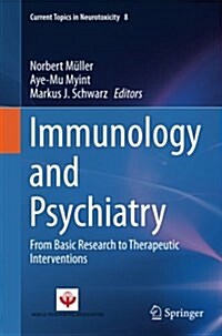 Immunology and Psychiatry: From Basic Research to Therapeutic Interventions (Paperback, Softcover Repri)