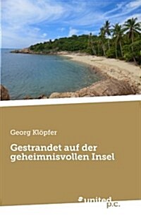 Gestrandet Auf Der Geheimnisvollen Insel (Paperback)