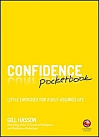 Confidence Pocketbook : Little Exercises for a Self-Assured Life (Paperback)