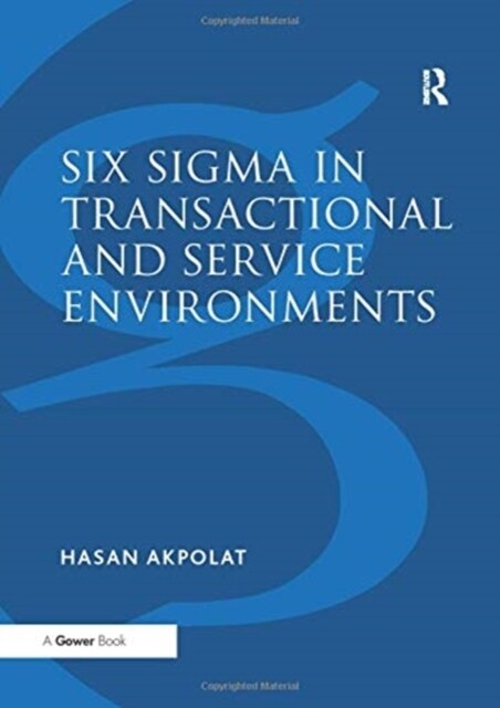 Six SIGMA in Transactional and Service Environments (Paperback)