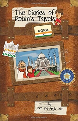 The Diaries of Robins Travels: Agra (Paperback)