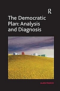 The Democratic Plan: Analysis and Diagnosis (Paperback)