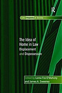 The Idea of Home in Law : Displacement and Dispossession (Paperback)