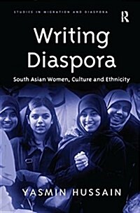 Writing Diaspora : South Asian Women, Culture and Ethnicity (Paperback)