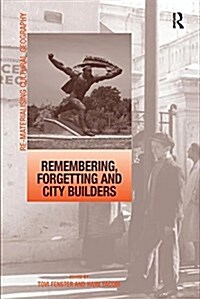 Remembering, Forgetting and City Builders (Paperback)