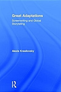 Great Adaptations: Screenwriting and Global Storytelling (Hardcover)