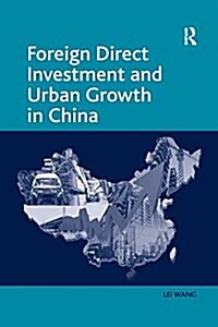 Foreign Direct Investment and Urban Growth in China (Paperback)